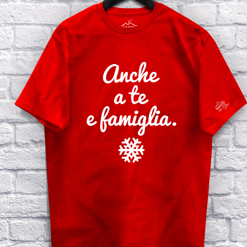 Anche a te e famiglia, Neapolitan Unisex T-shirt