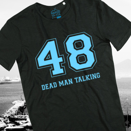 48 Dead Man Talking, TShirt