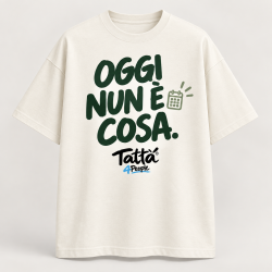 T-shirt Tattà®4People Oggi Nun È Cosa