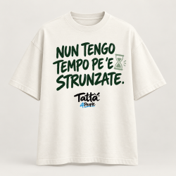 T-shirt Tattà®4People Nun Tengo Tempo pe ’e Strunzate