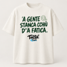 T-shirt Tattà®4People ’A Gente Stanca Cchiù d’’a Fatica